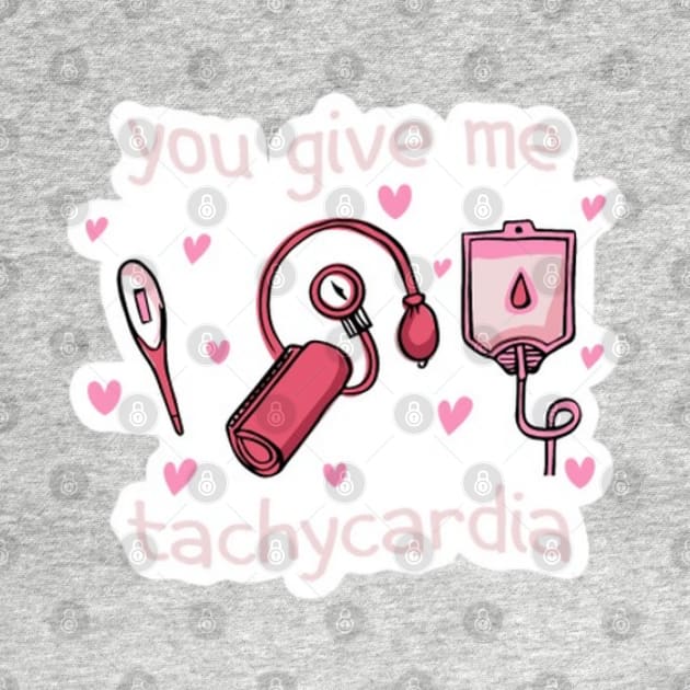 you give me tachycardia by Fanu2612